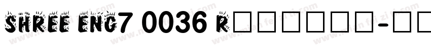 SHREE ENG7 0036 Regular字体转换